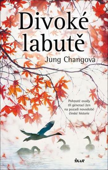 Divoké labutě - Chang Jung