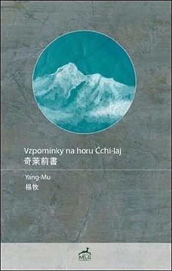 Vzpomínky na horu Čchi-laj - Mu Yang