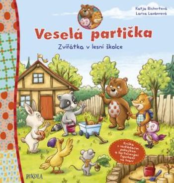 Veselá partička: Zvířátka v lesní školce - Katja Richertová