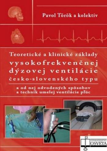 Teoretické a klinické základy vysokofrekvenčnej dýzovej ventilácie - Török Pavol