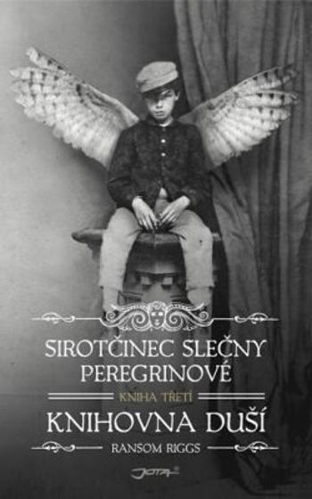 Sirotčinec slečny Peregrinové: Knihovna duší - Ransom Riggs