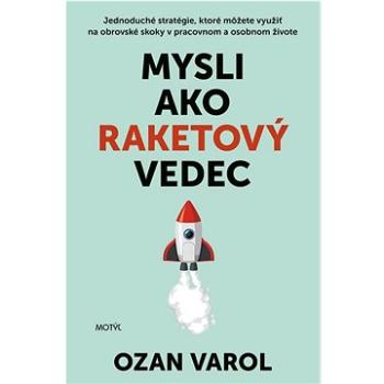 Mysli ako raketový vedec (978-80-8164-250-0)