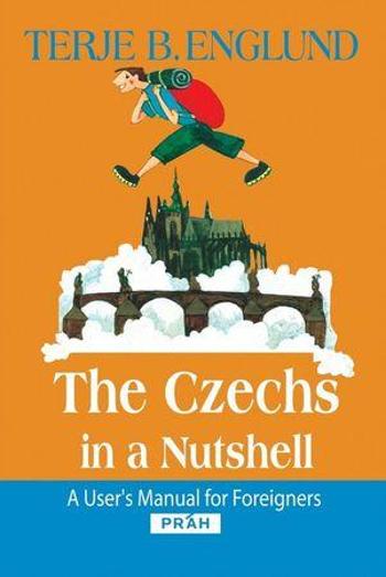 The Czechs in a Nutshell - Englund Terje B.