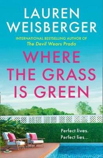 Where the Grass Is Green - Lauren Weisberger