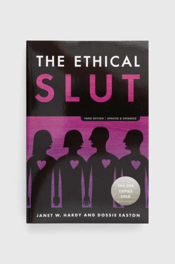 Knížka The Ivy Press The Ethical Slut, Janet W. Hardy, Dossie Easton