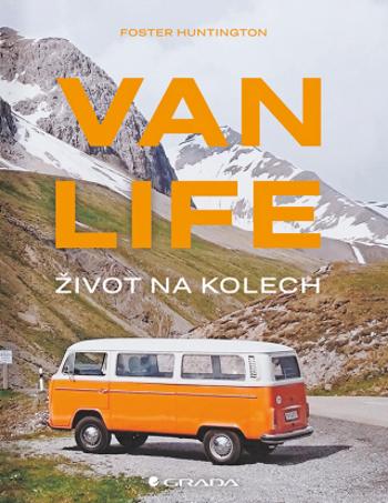 Van Life - Život na kolech - Foster Huntington - e-kniha