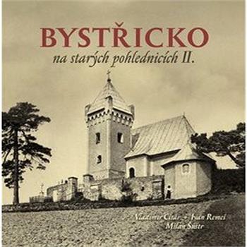 Bystřicko na starých pohlednicích II. (978-80-88041-12-2)