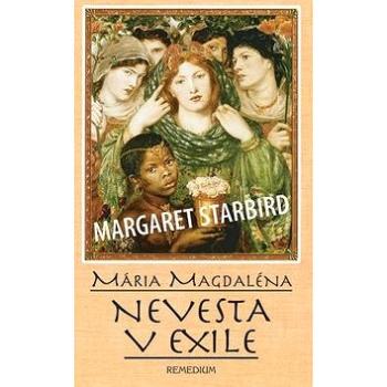Mária Magdaléna Nevesta v exile (80-89230-22-9)