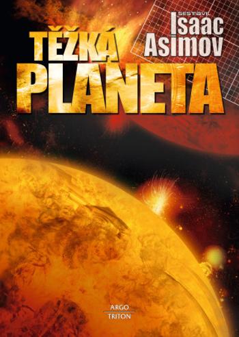 Těžká planeta - Isaac Asimov - e-kniha