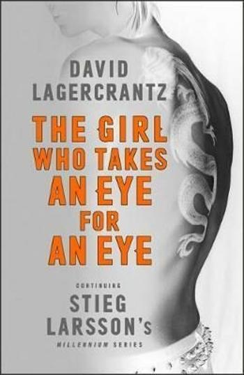 The Girl Who Takes an Eye for an Eye (Millenium series 5) - David Lagercrantz