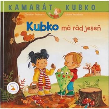 Kamarát Kubko 18 - Kubko má rád jeseň (978-80-8219-058-1)