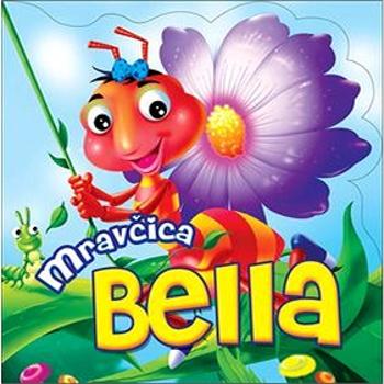 Mravčica Bella (978-80-8444-062-2)