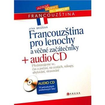 Francouzština pro lenochy a věčné začátečníky (978-80-251-2077-4)