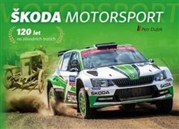 Škoda Motorsport - 120 let na závodních tratích - Petr Dufek