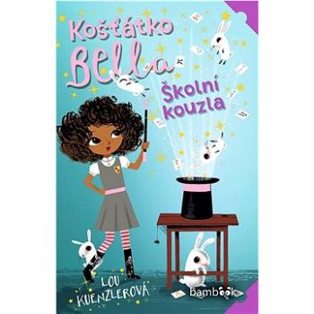 Košťátko Bella Školní kouzla (978-80-271-3157-0)