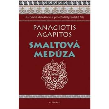 Smaltová Medúza: Historická detektivka z Byzantské říše (978-80-7601-179-3)