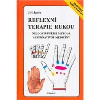 Reflexní terapie rukou: Nejdostupnější metoda alternativní medicíny (80-7281-087-1)
