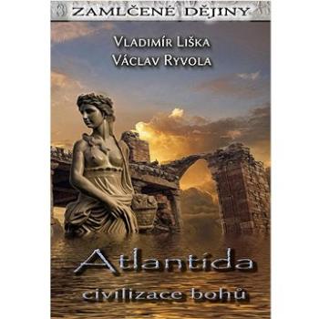 Atlantida Civilizace bohů (978-80-907324-9-0)