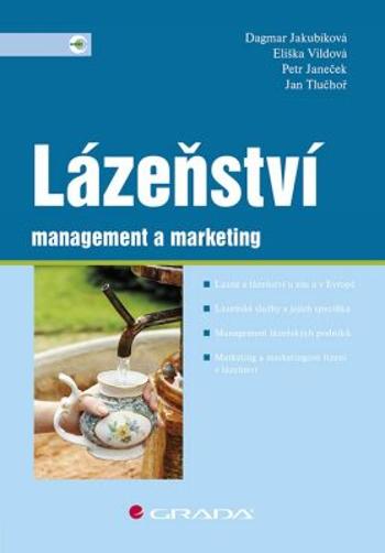 Lázeňství management a marketing - Dagmar Jakubíková, Petr Janeček, Jan Tluchoř, Vildová Eliška