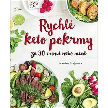 Rychlé keto pokrmy za 30 minut nebo ještě míň (978-80-7617-770-3)