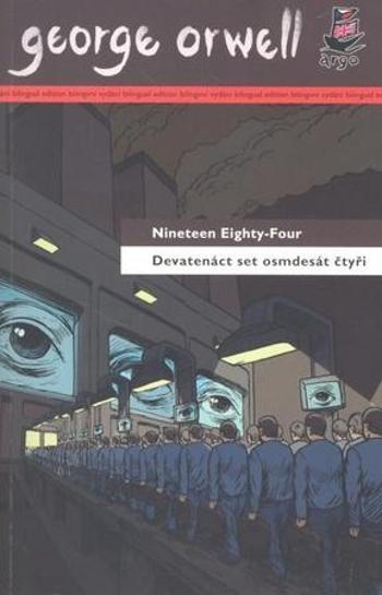 Devatenáctset osmdesát čtyři/ Nineteen Eighty-Four - Orwell George