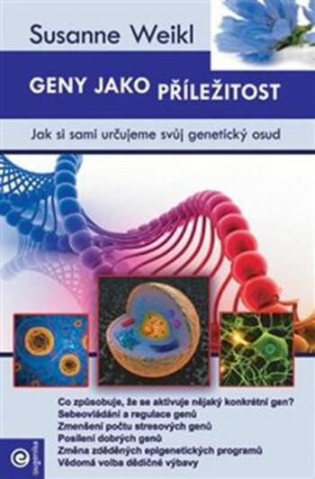 Geny jako příležitost - Susanne Weikl