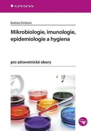 Mikrobiologie, imunologie, epidemiologie a hygiena - Drnková Barbora