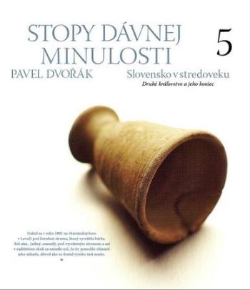 Stopy dávnej minulosti 5 - Dvořák Pavel