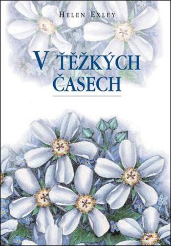 V těžkých časech - Exley Helen