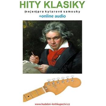 Hity klasiky (nejen) pro kytarové samouky (+online audio) (999-00-020-8087-6)