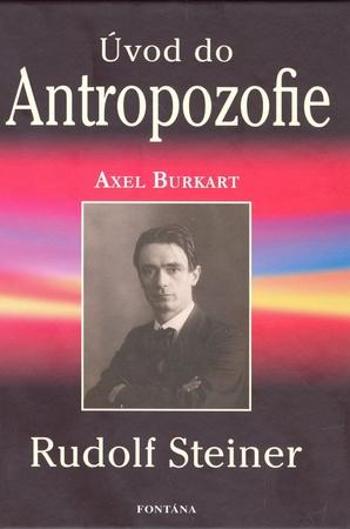 Úvod do Antropozofie - Burkart Axel