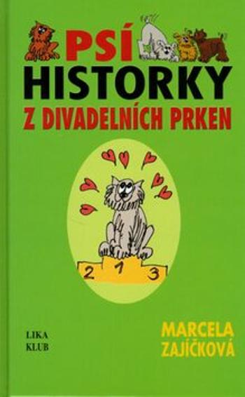 Psí historky z divadelních prken - Marcela Zajíčková