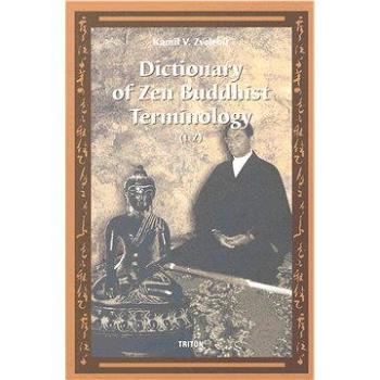 Dictionary of Zen Buddhist Terminology (L-Z) (978-80-725-4637-4)