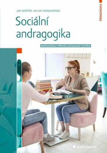 Sociální andragogika - Jan Barták, Milan Demjanenko - e-kniha
