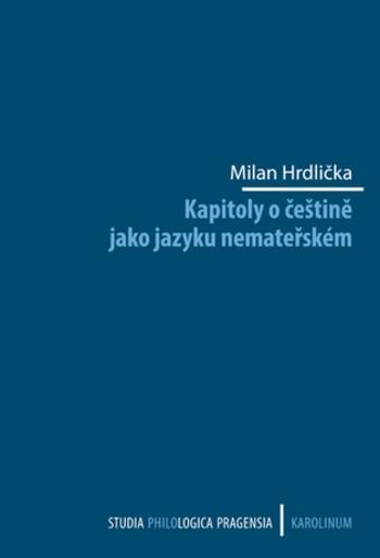 Kapitoly o češtině jako jazyku nemateřském - Milan Hrdlička - e-kniha