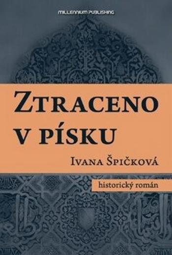 Ztraceno v písku - Ivana Špičková