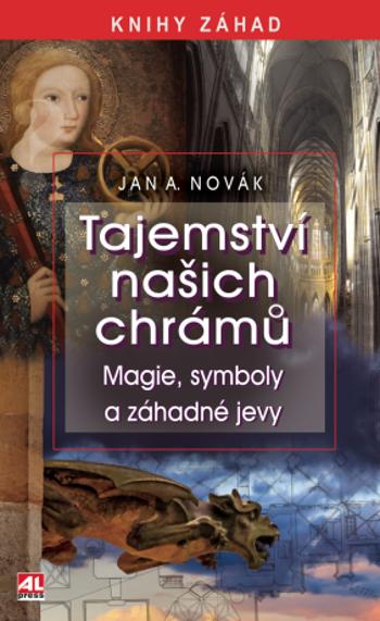 Tajemství našich chrámů - Magie, symboly a záhadné jevy - Jan A. Novák - e-kniha