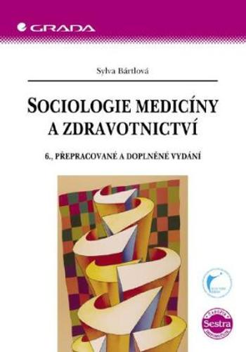 Sociologie medicíny a zdravotnictví - Sylva Bártlová - e-kniha