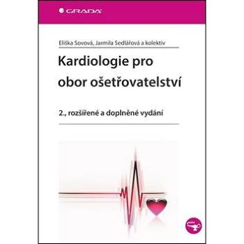 Kardiologie pro obor ošetřovatelství: 2., rozšířené a doplněné vydání (978-80-247-4823-8)