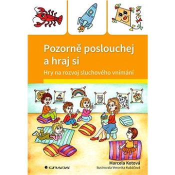 Pozorně poslouchej a hraj si (978-80-271-3047-4)