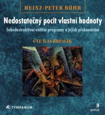 Nedostatečný pocit vlastní hodnoty, Ilja Kreslík (MP3-CD) - audiokniha