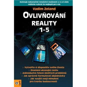 Ovlivňování reality 1-5 (978-80-8100-629-6)