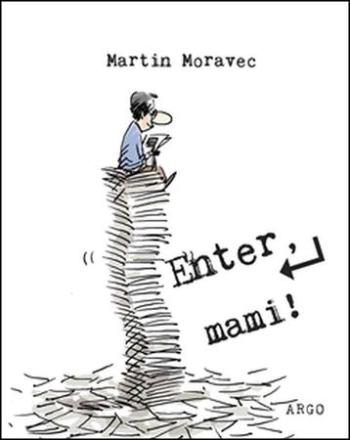 Enter, mami! - Moravec Martin