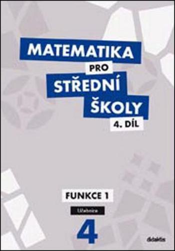 Matematika pro střední školy - Zahradníček M.