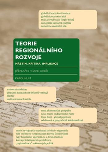 Teorie regionálního rozvoje: nástin, kritika, implikace - Jiří Blažek, David Uhlíř - e-kniha
