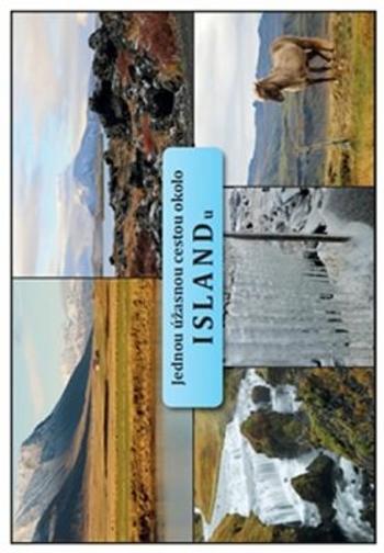 Jednou úžasnou cestou okolo Islandu - Řezníčková Blanka