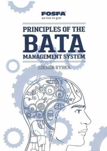 Principles of the Bata Management System - Zdeněk Rybka