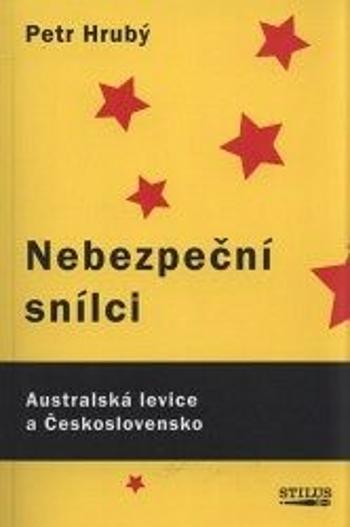 Nebezpeční snílci - Petr Hrubý