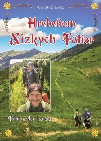 Hrebeňom Nízkych Tatier - Baričák Pavel Hirax