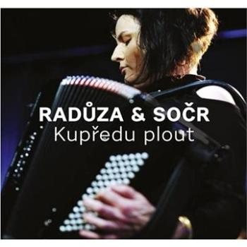 Radůza, SOČR: Kupředu plout - CD (SU6722-2)